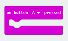 "on button a pressed" block